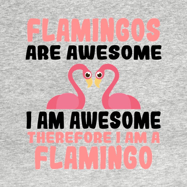 'I Am Awesome Flamingo' Cute Bird Lover Gift by ourwackyhome